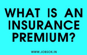 What Is an Insurance Premium?